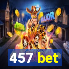 457 bet